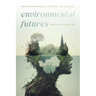 Environmental Futures: An International Literary Anthology