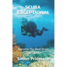 Scuba Exceptional: Become the Best Diver You Can Be