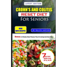 Crohn's and Colitis Reset Diet for Seniors: Healthy and delicious recipes to prevent, manage, and reverse inflammatory bowel disease