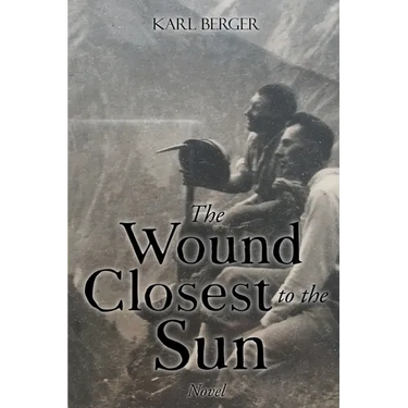 The Wound Closest to the Sun Novel