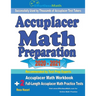 Accuplacer Math Preparation 2020 - 2021: Accuplacer Math Workbook + 2 Full-Length Accuplacer Math Practice Tests