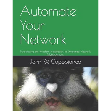 Automate Your Network: Introducing the Modern Approach to Enterprise Network Management