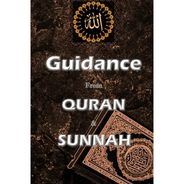 Guidance from Quran and Sunnah