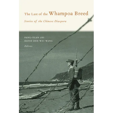 The Last of the Whampoa Breed: Stories of the Chinese Diaspora