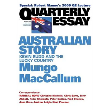 Australian Story: Kevin Rudd and the Lucky Country: Quarterly Essay 36