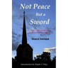 Not Peace But a Sword