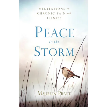 Peace in the Storm: Meditations on Chronic Pain and Illness