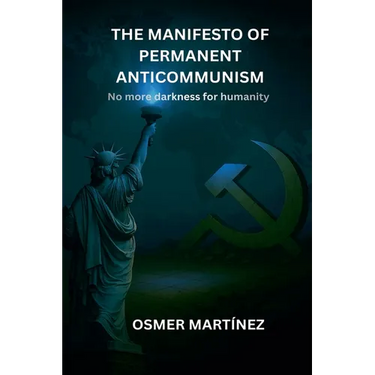 The Manifesto of Permanent Anticommunism: No more darkness for humanity