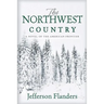 The Northwest Country: A novel of the American frontier