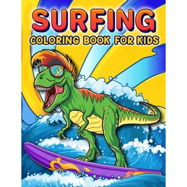 Surfing Coloring Book: A Funny Surfing Coloring Book For Kids And Toddlers Who Love Surfing, 50 illustrations to color featuring Funny and cute animal