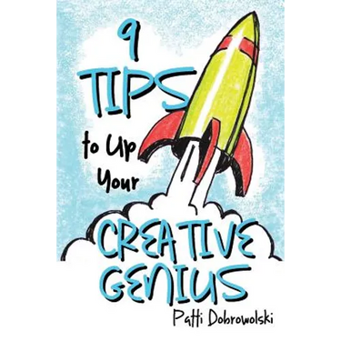 9 Tips to Up Your Creative Genius
