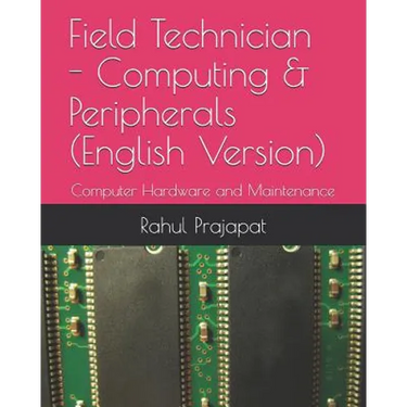 Field Technician - Computing & Peripherals (English Version): Computer Hardware and Maintenance