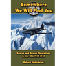 Somewhere We Will Find You: Search and Rescue Operations in the CBI, 1942-1945