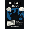 But Paul Said...