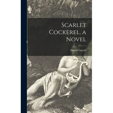 Scarlet Cockerel, a Novel