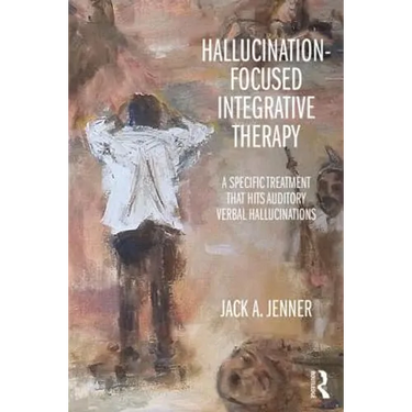 Hallucination-Focused Integrative Therapy: A Specific Treatment That Hits Auditory Verbal Hallucinations