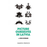 Picture Ourselves in Latvia