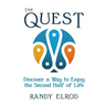 The Quest: Discover a Way to Enjoy the Second Half of Life