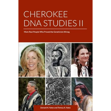 Cherokee DNA Studies II: More Real People Who Proved the Geneticists Wrong