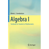Algebra I: Textbook for Students of Mathematics