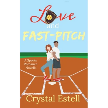 Love and Fast-Pitch: A Sports Romance Novella