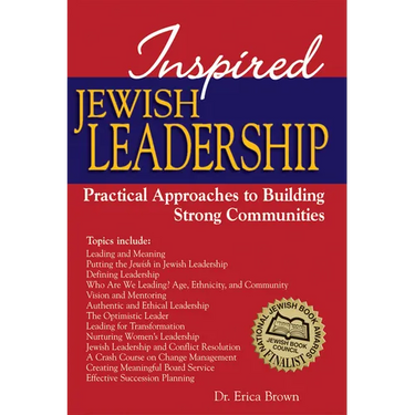 Inspired Jewish Leadership: Practical Approaches to Building Strong Communities