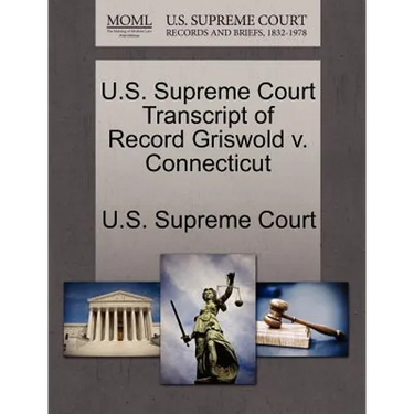 U.S. Supreme Court Transcript of Record Griswold V. Connecticut