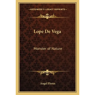 Lope De Vega: Monster of Nature