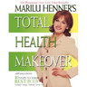 Marilu Henner's Total Health Makeover: Ten Steps to Your Best Body