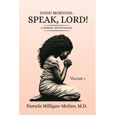 Good Morning. Speak, Lord! A Gospel Devotional