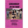 Gangbanged on the Farm