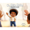 Hi, Hey, Hello!: The Power of Hello, Magic in a Smile
