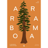 Arborama: The Marvelous World of Trees
