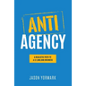 Anti-Agency: A Realistic Path to A $1,000,000 Business