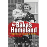 For Baka's Homeland: Eyewitness to the Birth of a State