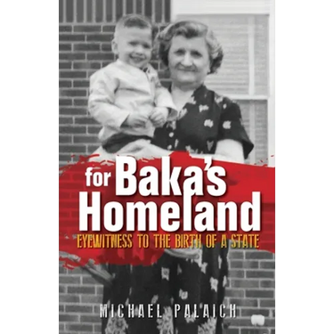 For Baka's Homeland: Eyewitness to the Birth of a State
