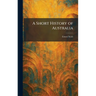 A Short History of Australia