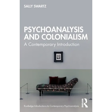 Psychoanalysis and Colonialism: A Contemporary Introduction