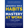 20 Effective Habits for Mastery at Work