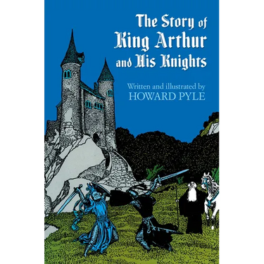 The Story of King Arthur and His Knights
