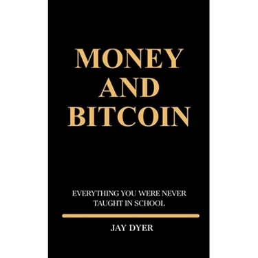 Money and Bitcoin: Everything You Were Never Taught In School