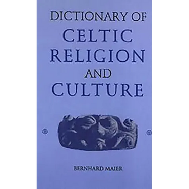 Dictionary of Celtic Religion and Culture
