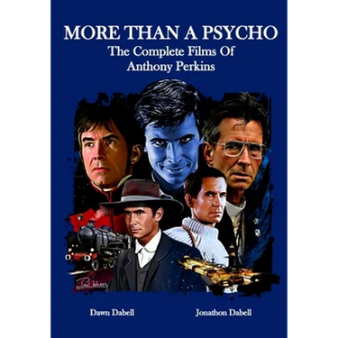 More Than A Psycho The Complete Films Of Anthony Perkins
