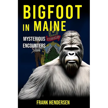 Bigfoot in Maine: Mysterious Encounters