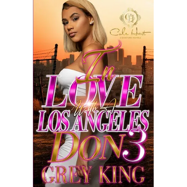 In Love With A Los Angeles Don 3: The Finale
