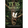 It Is in You