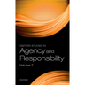 Oxford Studies in Agency and Responsibility Volume 7
