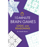 10-Minute Brain Games: Logic and Reasoning