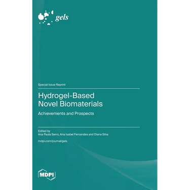Hydrogel-Based Novel Biomaterials: Achievements and Prospects