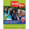 Face to Face: Cultivating Kids' Social Lives in Today's Digital World